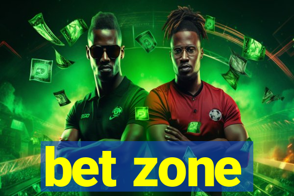 bet zone
